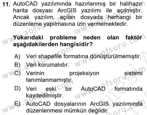 Coğrafi Bilgi Sistemleri Uygulamaları 1 Dersi Ara Sınavı Deneme Sınav Soruları 11. Soru