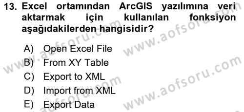 Coğrafi Bilgi Sistemleri Uygulamaları 1 Dersi 2017 - 2018 Yılı (Vize) Ara Sınav Soruları 13. Soru