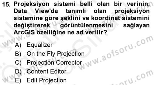 Coğrafi Bilgi Sistemleri Uygulamaları 1 Dersi 2017 - 2018 Yılı (Vize) Ara Sınav Soruları 15. Soru