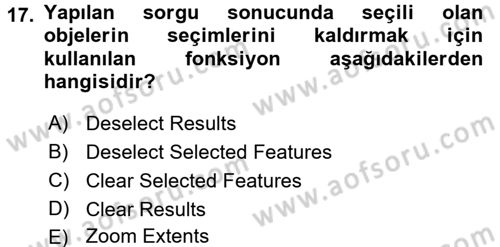 Coğrafi Bilgi Sistemleri Uygulamaları 1 Dersi 2017 - 2018 Yılı (Vize) Ara Sınav Soruları 17. Soru