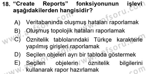 Coğrafi Bilgi Sistemleri Uygulamaları 1 Dersi Ara Sınavı Deneme Sınav Soruları 18. Soru