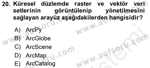 Coğrafi Bilgi Sistemleri Uygulamaları 1 Dersi Dönem Sonu Sınavı Deneme Sınav Soruları 20. Soru