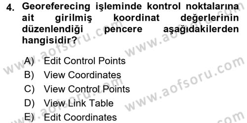 Coğrafi Bilgi Sistemleri Uygulamaları 1 Dersi 2017 - 2018 Yılı (Final) Dönem Sonu Sınav Soruları 4. Soru