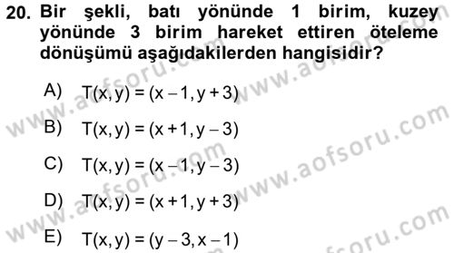 Coğrafi Bilgi Sistemleri İçin Temel Matematik Dersi 2017 - 2018 Yılı (Final) Dönem Sonu Sınav Soruları 20. Soru