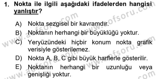 Coğrafi Bilgi Sistemleri İçin Temel Geometri Dersi 2016 - 2017 Yılı (Final) Dönem Sonu Sınavı 1. Soru