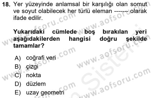 Coğrafi Bilgi Sistemleri İçin Temel Geometri Dersi 2017 - 2018 Yılı (Vize) Ara Sınavı 18. Soru