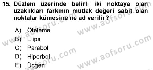 Coğrafi Bilgi Sistemleri İçin Temel Geometri Dersi 2017 - 2018 Yılı (Final) Dönem Sonu Sınavı 15. Soru