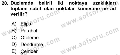 Coğrafi Bilgi Sistemleri İçin Temel Geometri Dersi 2017 - 2018 Yılı (Final) Dönem Sonu Sınavı 20. Soru