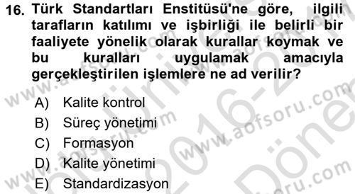 CBS Standartları ve Temel Mevzuat Dersi 2016 - 2017 Yılı (Final) Dönem Sonu Sınav Soruları 16. Soru