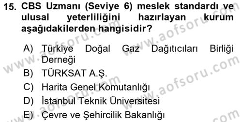 CBS Standartları ve Temel Mevzuat Dersi 2017 - 2018 Yılı (Final) Dönem Sonu Sınav Soruları 15. Soru