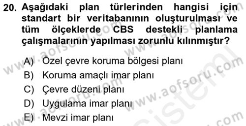 CBS Standartları ve Temel Mevzuat Dersi 2018 - 2019 Yılı (Vize) Ara Sınav Soruları 20. Soru