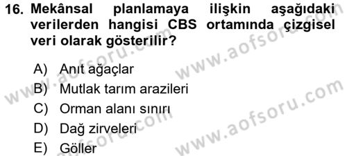 Coğrafi Bilgi Sistemleri Standartları ve Temel Mevzuat Dersi 2016 - 2017 Yılı (Vize) Ara Sınavı 16. Soru