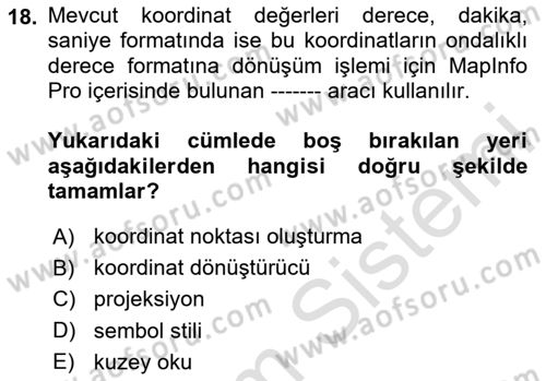 Coğrafi Bilgi Sistemleri Yazılımı Dersi 2020 - 2021 Yılı Yaz Okulu Sınav Soruları 18. Soru