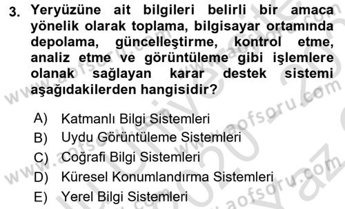Coğrafi Bilgi Sistemleri Yazılımı Dersi 2020 - 2021 Yılı Yaz Okulu Sınav Soruları 3. Soru