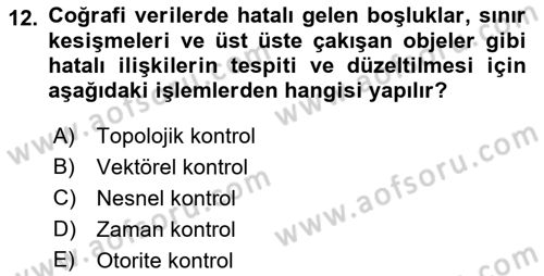 Coğrafi Bilgi Sistemleri Yazılımı Dersi 2021 - 2022 Yılı (Vize) Ara Sınav Soruları 12. Soru
