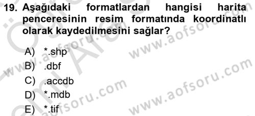 Coğrafi Bilgi Sistemleri Yazılımı Dersi 2021 - 2022 Yılı (Vize) Ara Sınav Soruları 19. Soru
