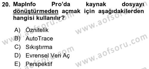 Coğrafi Bilgi Sistemleri Yazılımı Dersi 2021 - 2022 Yılı (Vize) Ara Sınav Soruları 20. Soru