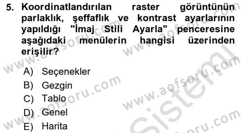Coğrafi Bilgi Sistemleri Yazılımı Dersi 2021 - 2022 Yılı (Vize) Ara Sınav Soruları 5. Soru