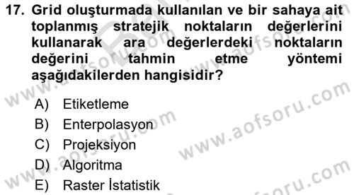 Coğrafi Bilgi Sistemleri Yazılımı Dersi 2021 - 2022 Yılı (Final) Dönem Sonu Sınav Soruları 17. Soru