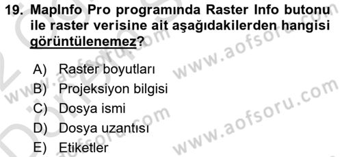 Coğrafi Bilgi Sistemleri Yazılımı Dersi 2021 - 2022 Yılı (Final) Dönem Sonu Sınav Soruları 19. Soru