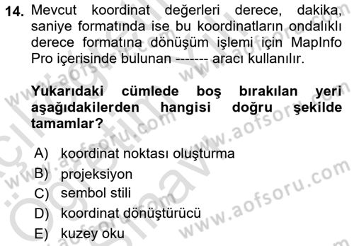 Coğrafi Bilgi Sistemleri Yazılımı Dersi 2021 - 2022 Yılı Yaz Okulu Sınav Soruları 14. Soru