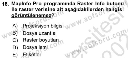 Coğrafi Bilgi Sistemleri Yazılımı Dersi 2021 - 2022 Yılı Yaz Okulu Sınav Soruları 18. Soru