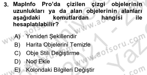 Coğrafi Bilgi Sistemleri Yazılımı Dersi 2021 - 2022 Yılı Yaz Okulu Sınav Soruları 3. Soru