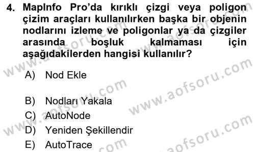 Coğrafi Bilgi Sistemleri Yazılımı Dersi 2021 - 2022 Yılı Yaz Okulu Sınav Soruları 4. Soru