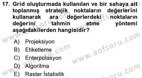 Coğrafi Bilgi Sistemleri Yazılımı Dersi 2022 - 2023 Yılı Yaz Okulu Sınav Soruları 17. Soru