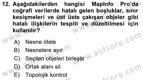 Coğrafi Bilgi Sistemleri Yazılımı Dersi 2023 - 2024 Yılı (Vize) Ara Sınav Soruları 12. Soru