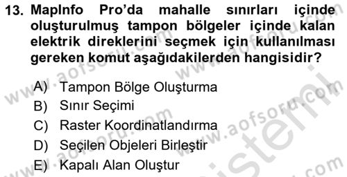 Coğrafi Bilgi Sistemleri Yazılımı Dersi 2023 - 2024 Yılı (Vize) Ara Sınav Soruları 13. Soru
