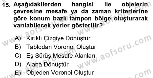 Coğrafi Bilgi Sistemleri Yazılımı Dersi 2023 - 2024 Yılı (Vize) Ara Sınav Soruları 15. Soru