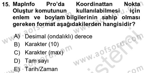 Coğrafi Bilgi Sistemleri Yazılımı Dersi 2023 - 2024 Yılı Yaz Okulu Sınav Soruları 15. Soru