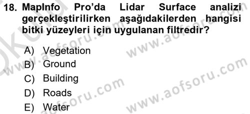 Coğrafi Bilgi Sistemleri Yazılımı Dersi 2023 - 2024 Yılı Yaz Okulu Sınav Soruları 18. Soru