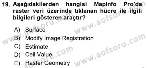 Coğrafi Bilgi Sistemleri Yazılımı Dersi 2023 - 2024 Yılı Yaz Okulu Sınav Soruları 19. Soru