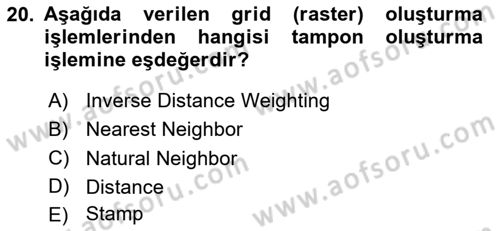 Coğrafi Bilgi Sistemleri Yazılımı Dersi 2023 - 2024 Yılı Yaz Okulu Sınav Soruları 20. Soru