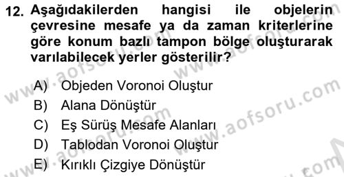 Coğrafi Bilgi Sistemleri Yazılımı Dersi 2024 - 2025 Yılı (Vize) Ara Sınav Soruları 12. Soru