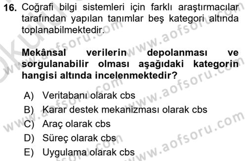 Coğrafi Bilgi Sistemlerinin Kullanım Alanları 1 Dersi 2020 - 2021 Yılı Yaz Okulu Sınav Soruları 16. Soru