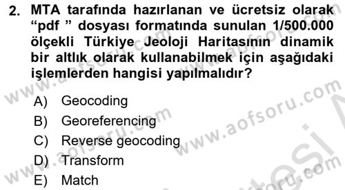 Coğrafi Bilgi Sistemlerinin Kullanım Alanları 1 Dersi 2020 - 2021 Yılı Yaz Okulu Sınav Soruları 2. Soru