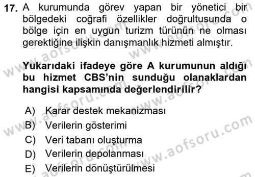Coğrafi Bilgi Sistemlerinin Kullanım Alanları 1 Dersi 2021 - 2022 Yılı Yaz Okulu Sınav Soruları 17. Soru