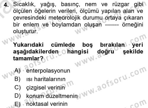 Coğrafi Bilgi Sistemlerinin Kullanım Alanları 1 Dersi 2021 - 2022 Yılı Yaz Okulu Sınav Soruları 4. Soru