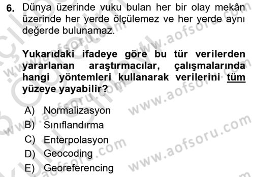 Coğrafi Bilgi Sistemlerinin Kullanım Alanları 1 Dersi 2022 - 2023 Yılı Yaz Okulu Sınav Soruları 6. Soru