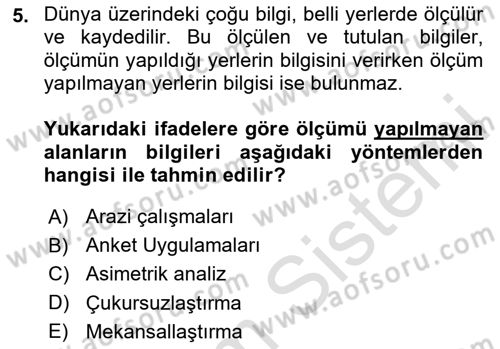 Coğrafi Bilgi Sistemlerinin Kullanım Alanları 1 Dersi 2023 - 2024 Yılı Yaz Okulu Sınav Soruları 5. Soru