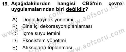 Coğrafi Bilgi Sistemlerinin Kullanım Alanları 1 Dersi 2024 - 2025 Yılı (Vize) Ara Sınav Soruları 19. Soru