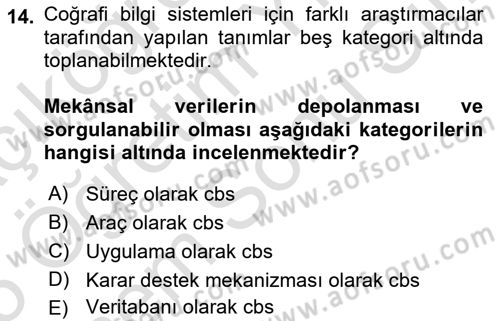 Coğrafi Bilgi Sistemlerinin Kullanım Alanları 1 Dersi 2024 - 2025 Yılı (Final) Dönem Sonu Sınav Soruları 14. Soru