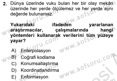 Coğrafi Bilgi Sistemlerinin Kullanım Alanları 1 Dersi 2024 - 2025 Yılı (Final) Dönem Sonu Sınav Soruları 2. Soru