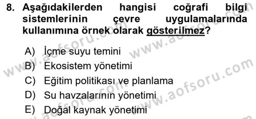 Coğrafi Bilgi Sistemlerinin Kullanım Alanları 1 Dersi 2024 - 2025 Yılı Yaz Okulu Sınav Soruları 8. Soru