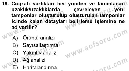 Coğrafi Bilgi Sistemlerinin Kullanım Alanları 1 Dersi 2025 - 2026 Yılı Yaz Okulu Sınav Soruları 19. Soru