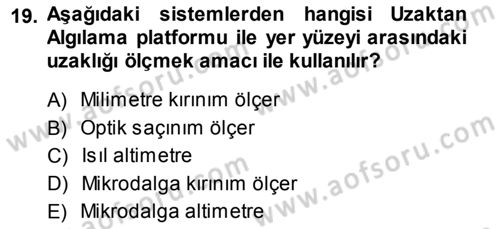 Uzaktan Algılama Dersi 2013 - 2014 Yılı (Vize) Ara Sınav Soruları 19. Soru
