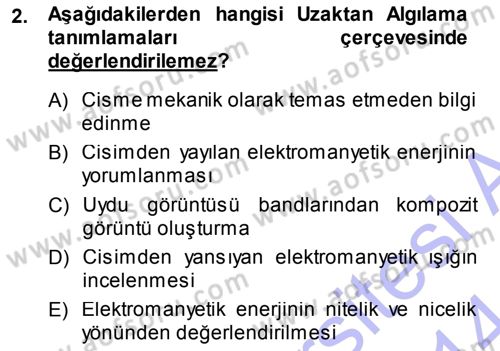 Uzaktan Algılama Dersi 2013 - 2014 Yılı (Vize) Ara Sınav Soruları 2. Soru